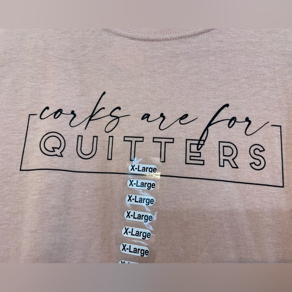 “Corks Are For Quitters” peach Short sleeve T-Shirt - NWT- L & XL available - Picture 3 of 5